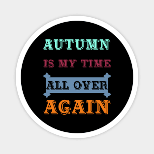 Autumn Is My Time Magnet